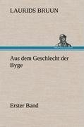 Aus dem Geschlecht der Byge - Erster Band