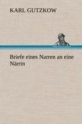 Briefe eines Narren an eine Närrin