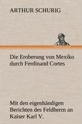 Die Eroberung von Mexiko durch Ferdinand Cortes