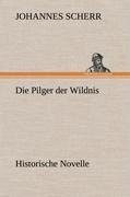 Die Pilger der Wildnis