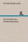 Die Schriften des Waldschulmeisters