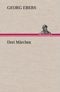 Drei Märchen