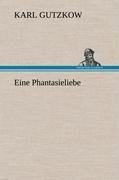 Eine Phantasieliebe