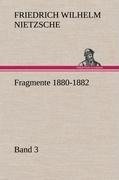 Fragmente 1880-1882, Band 3