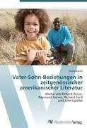 Vater-Sohn-Beziehungen in zeitgenössischer amerikanischer Literatur