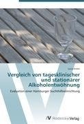 Vergleich von tagesklinischer und stationärer Alkoholentwöhnung