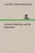 Fräulein Muthchen und ihr Hausmeier