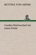 Goethes Briefwechsel mit einem Kinde