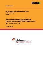 Die Grundrechte nach den deutschen Verfassungen von 1849, 1871, 1919 und 1949