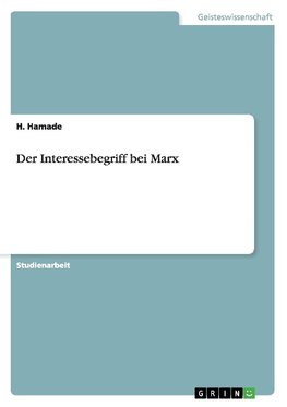 Der Interessebegriff bei Marx