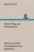 Hinter Pflug und Schraubstock