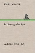 In dieser großen Zeit - Aufsätze 1914-1925