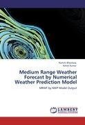 Medium Range Weather Forecast by Numerical Weather Prediction Model