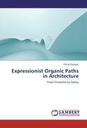 Expressionist Organic Paths in Architecture