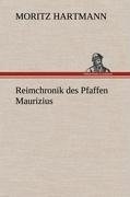 Reimchronik des Pfaffen Maurizius