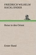 Reise in den Orient - Erster Band