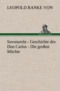 Savonarola - Geschichte des Don Carlos - Die großen Mächte