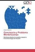 Conciencia y Problema Mente/Cuerpo