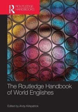 Kirkpatrick, A: Routledge Handbook of World Englishes