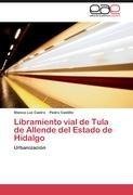 Libramiento vial de Tula de Allende del Estado de Hidalgo