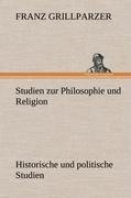 Studien zur Philosophie und Religion. Historische und politische Studien