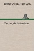 Theodor, der Seifensieder