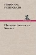 Übersetztes. Neueres und Neuestes