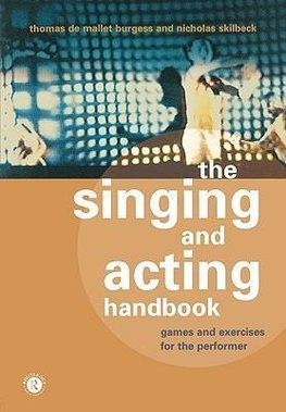 Burgess, T: Singing and Acting Handbook