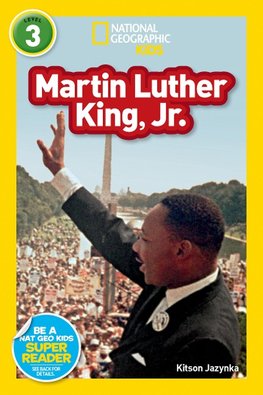 Martin Luther King, Jr. (National Geographic Kids Readers, Level 3)