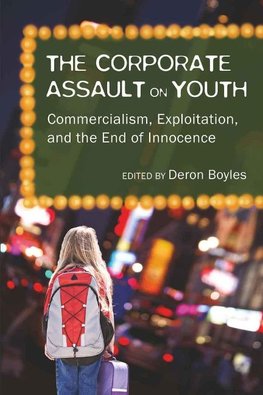 The Corporate Assault on Youth