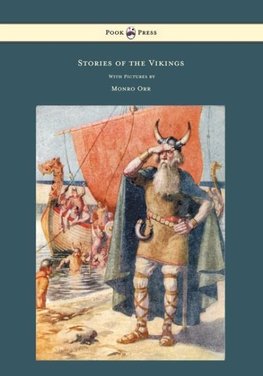 Stories of the Vikings - With Pictures by Monro Orr