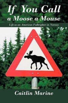 If You Call a Moose a Mouse