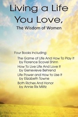 Living a Life You Love, The Wisdom of Women