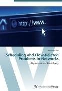 Scheduling and Flow-Related Problems in Networks