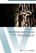 Von Stress zum Trauma