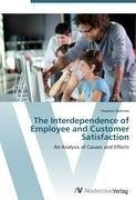 The Interdependence of Employee and Customer Satisfaction