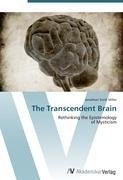 The Transcendent Brain