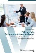 Führung als Sozialmanagementaufgabe