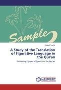 A Study of the Translation of Figurative Language in the Qur'an