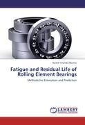 Fatigue and Residual Life of Rolling Element Bearings