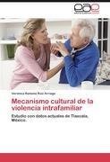 Mecanismo cultural de la violencia intrafamiliar