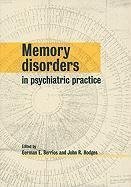 Memory Disorders in Psychiatric Practice