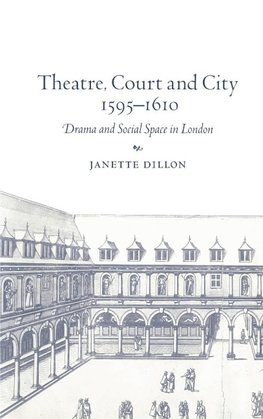 Theatre, Court and City, 1595 1610