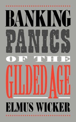 Banking Panics of the Gilded Age