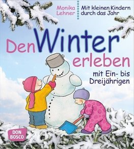 Den Winter erleben mit Ein- bis Dreijährigen