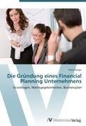 Die Gründung eines Financial Planning Unternehmens