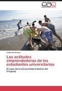 Las actitudes emprendedoras de los estudiantes universitarios