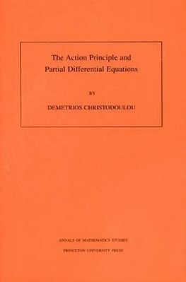 The Action Principle and Partial Differential Equations. (AM-146), Volume 146