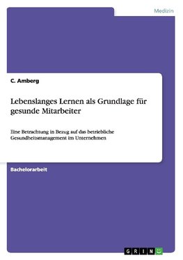 Lebenslanges Lernen als Grundlage für gesunde Mitarbeiter