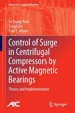 Control of Surge in Centrifugal Compressors by Active Magnetic Bearings